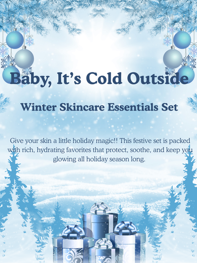 "Baby, Its Cold Outside" Winter Essentials Skincare Set